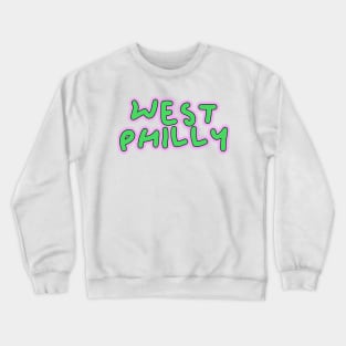 West Philly Philadelphia fresh pink and green design Crewneck Sweatshirt